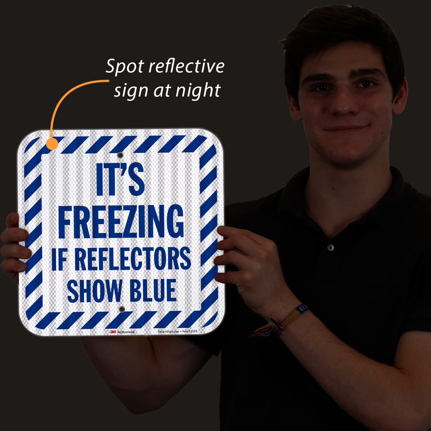 SmartSign It's Freezing If Reflectors Show Blue Sign with Striped Border - 12 x 12 inch, 63 mil Aluminum, 3M Laminated High-Intensity Grade Reflective Material, Blue and White, Made in USA