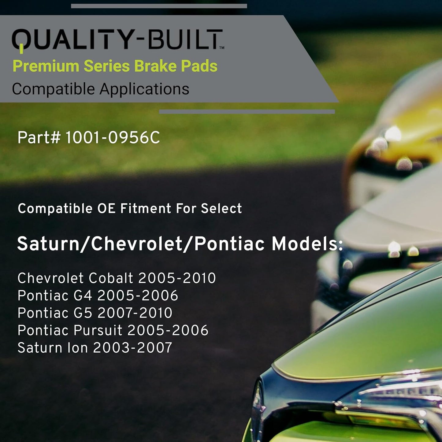 Premium Ceramic Front Brake Pads (1001-0956C) Compatible with Chevrolet Cobalt 2005-2010, Pontiac G4 2005-2006, Pontiac G5 2007-2010, Pontiac Pursuit 2005-2006, Saturn Ion 2003-2007